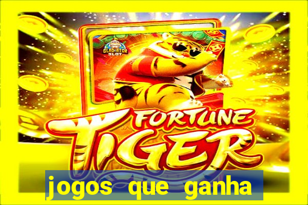 jogos que ganha dinheiro sem investir